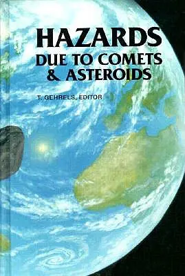 Zagrożenia związane z kometami i asteroidami - Hazards Due to Comets and Asteroids