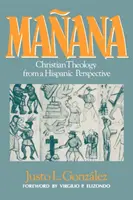 Maana: Teologia chrześcijańska z perspektywy latynoskiej - Maana: Christian Theology from a Hispanic Perspective