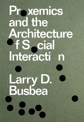 Proksemika i architektura interakcji społecznych - Proxemics and the Architecture of Social Interaction