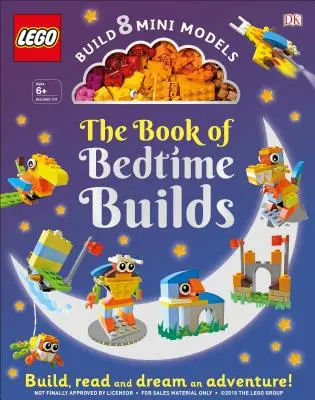 The Lego Book of Bedtime Builds: Z klocków zbudujesz 8 mini modeli [z zabawkami] - The Lego Book of Bedtime Builds: With Bricks to Build 8 Mini Models [With Toy]