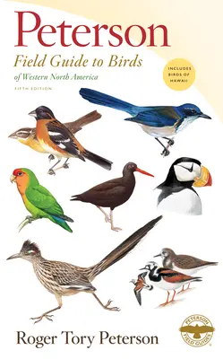 Peterson Field Guide to Birds of Western North America, wydanie piąte - Peterson Field Guide to Birds of Western North America, Fifth Edition