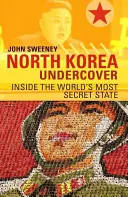 Korea Północna pod przykrywką - North Korea Undercover