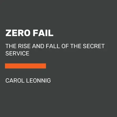 Zero Fail: Powstanie i upadek tajnych służb - Zero Fail: The Rise and Fall of the Secret Service