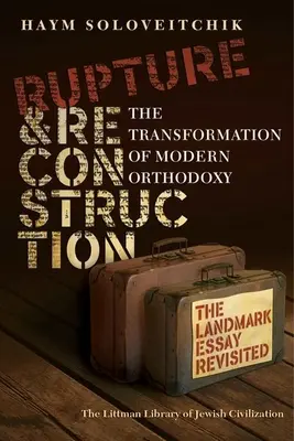 Zerwanie i rekonstrukcja - transformacja współczesnej ortodoksji - Rupture and Reconstruction - The Transformation of Modern Orthodoxy