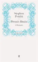 Dennis Brain - Biografia - Dennis Brain - A Biography