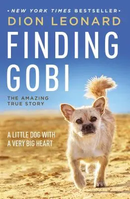 Finding Gobi: Mały pies o wielkim sercu - Finding Gobi: A Little Dog with a Very Big Heart