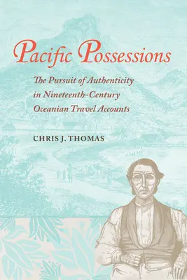 Pacific Possessions: Pogoń za autentycznością w dziewiętnastowiecznych relacjach z podróży po Oceanii - Pacific Possessions: The Pursuit of Authenticity in Nineteenth-Century Oceanian Travel Accounts