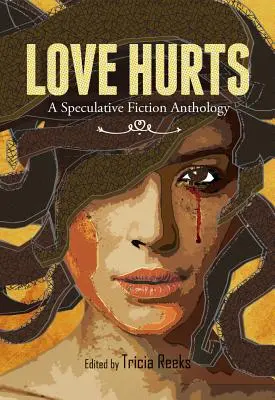 Love Hurts: Antologia fantastyki spekulatywnej - Love Hurts: A Speculative Fiction Anthology