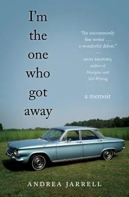 Jestem tym, który uciekł: Pamiętnik - I'm the One Who Got Away: A Memoir