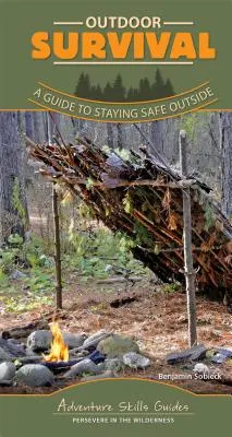 Survival na świeżym powietrzu: przewodnik po bezpieczeństwie na zewnątrz - Outdoor Survival: A Guide to Staying Safe Outside
