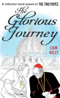 Chwalebna podróż: Książka refleksyjna oparta na dwóch papieżach - The Glorious Journey: A Reflection Book Based on the Two Popes