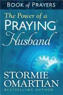 Moc modlącego się(r) męża Księga modlitw - The Power of a Praying(r) Husband Book of Prayers