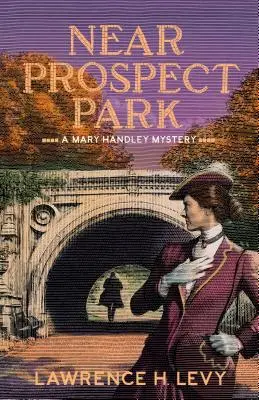 Near Prospect Park: Tajemnica Mary Handley - Near Prospect Park: A Mary Handley Mystery