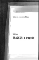 Tragedia: Tragedia (Eno Will (autor)) - Tragedy: A Tragedy (Eno Will (Author))