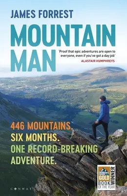 Człowiek gór: 446 gór. Sześć miesięcy. Jedna rekordowa przygoda - Mountain Man: 446 Mountains. Six Months. One Record-Breaking Adventure