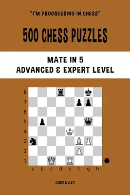 500 łamigłówek szachowych, Mat w 5, poziom zaawansowany i ekspercki - 500 Chess Puzzles, Mate in 5, Advanced and Expert Level