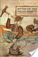 Mity pogańskiej północy: Bogowie Norsemenów - Myths of the Pagan North: The Gods of the Norsemen