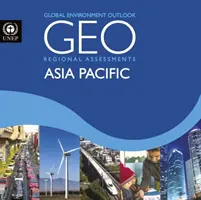 Globalne perspektywy środowiskowe 6 (Geo-6): Ocena regionalna dla Azji i Pacyfiku - Global Environment Outlook 6 (Geo-6): Regional Assessment for Asia and the Pacific