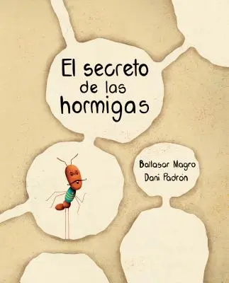 El Secreto de Las Hormigas (Sekret mrówek) - El Secreto de Las Hormigas (the Ants' Secret)