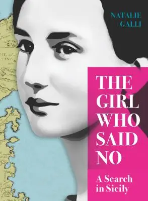 Dziewczyna, która powiedziała nie: poszukiwania na Sycylii - The Girl Who Said No: A Search in Sicily