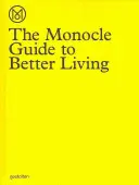 Przewodnik Monocle po lepszym życiu - The Monocle Guide to Better Living