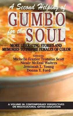 A Second Helping of Gumbo for the Soul: More Liberating Stories and Memories to Inspire Females of Color (HC)