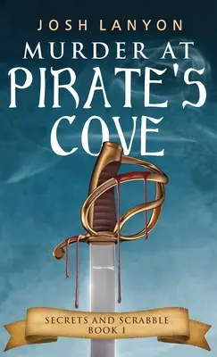 Murder at Pirate's Cove: M/M Cozy Mystery: Secrets and Scrabble Book 1 - Murder at Pirate's Cove: An M/M Cozy Mystery: Secrets and Scrabble Book 1