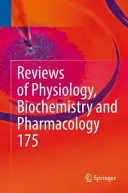 Przegląd fizjologii, biochemii i farmakologii, tom 175 - Reviews of Physiology, Biochemistry and Pharmacology, Vol. 175