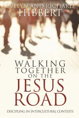 Wspólne kroczenie drogą Jezusa: Dyscyplina międzykulturowa - Walking together on the Jesus Road: Intercultural Discipling