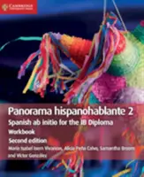 Panorama Hispanohablante Zeszyt ćwiczeń 2: Hiszpański AB Initio do dyplomu Ib - Panorama Hispanohablante Workbook 2: Spanish AB Initio for the Ib Diploma