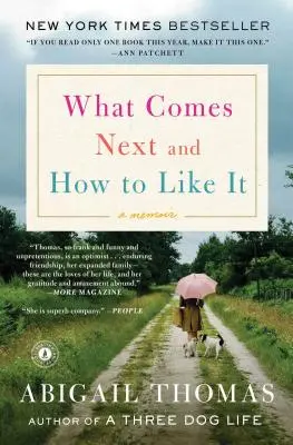 Co będzie dalej i jak to polubić: Pamiętnik - What Comes Next and How to Like It: A Memoir