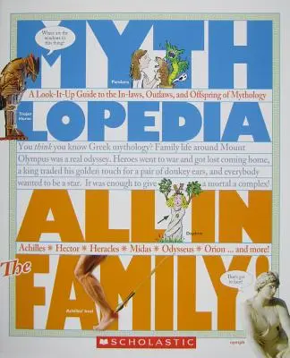 Wszystko w rodzinie! (Mythlopedia): A Look-It-Up Guide to the In-Laws, Outlaws, and Offspring of Mythology (Mitopedia). - All in the Family! (Mythlopedia): A Look-It-Up Guide to the In-Laws, Outlaws, and Offspring of Mythology