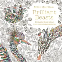 Millie Marotta's Brilliant Beasts - kolekcja do kolorowania przygód - Millie Marotta's Brilliant Beasts - A collection for colouring adventures