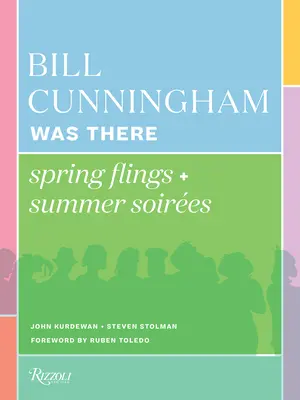 Bill Cunningham tam był: Spring Flings + Summer Soires - Bill Cunningham Was There: Spring Flings + Summer Soires