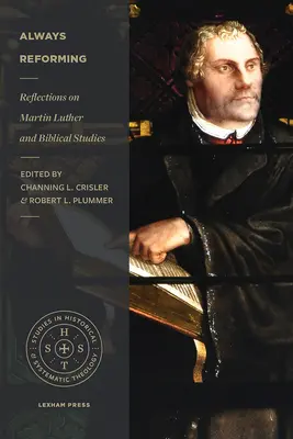 Zawsze reformując: Refleksje na temat Marcina Lutra i studiów biblijnych - Always Reforming: Reflections on Martin Luther and Biblical Studies