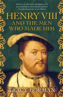 Henryk VIII i ludzie, którzy go stworzyli - Sekretna historia tronu Tudorów - Henry VIII and the men who made him - The secret history behind the Tudor throne