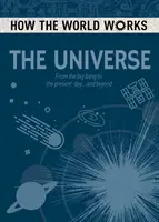 Jak działa świat: Wszechświat - Od Wielkiego Wybuchu do dnia dzisiejszego... i nie tylko - How the World Works: The Universe - From the Big Bang to the present day... and beyond