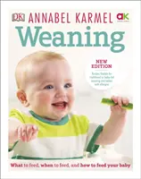 Odstawianie od piersi - nowe wydanie - co karmić, kiedy karmić i jak karmić dziecko - Weaning - New Edition - What to Feed, When to Feed and How to Feed your Baby