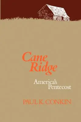 Cane Ridge, amerykańska Pięćdziesiątnica - Cane Ridge, America's Pentecost