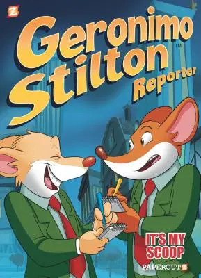 Geronimo Stilton Reporter: To moja działka! - Geronimo Stilton Reporter: It's My Scoop!