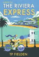 The Riviera Express (a Miss Dimont Mystery, Book 1)