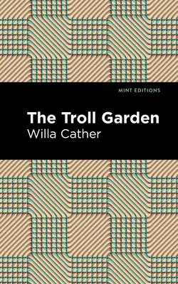 Ogród trolli i inne opowieści - The Troll Garden and Other Stories