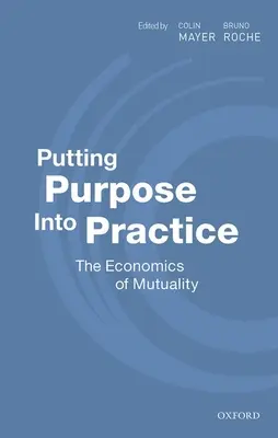 Cel w praktyce: Ekonomia wzajemności - Putting Purpose Into Practice: The Economics of Mutuality