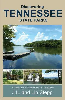 Odkrywanie parków stanowych Tennessee - Discovering Tennessee State Parks