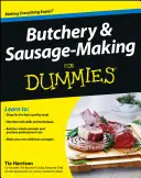 Rzeźnictwo i wędliniarstwo dla opornych - Butchery & Sausage-Making for Dummies