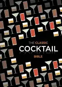 Biblia klasycznych koktajli - Classic Cocktail Bible