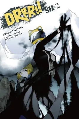 Durarara!!! Sh, Vol. 2 (Light Novel) - Durarara!! Sh, Vol. 2 (Light Novel)