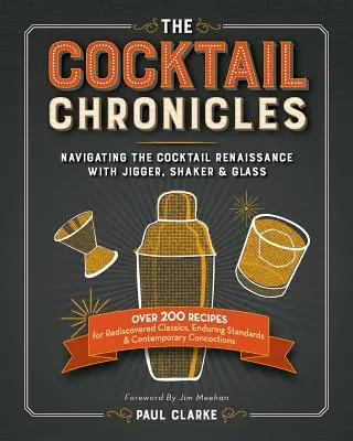 Kroniki koktajli: Poruszanie się po renesansie koktajli za pomocą Jiggera, Shakera i Kieliszka - The Cocktail Chronicles: Navigating the Cocktail Renaissance with Jigger, Shaker & Glass