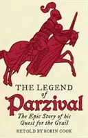 Legenda o Parzivalu: Epicka opowieść o poszukiwaniu Graala - The Legend of Parzival: The Epic Story of His Quest for the Grail