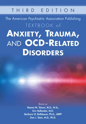 Podręcznik Amerykańskiego Towarzystwa Psychiatrycznego dotyczący zaburzeń lękowych, traumatycznych i związanych z Ocd - The American Psychiatric Association Publishing Textbook of Anxiety, Trauma, and Ocd-Related Disorders